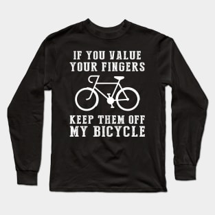 Pedal Power: Keep Your Hands Off My Bicycle! ‍️ Long Sleeve T-Shirt